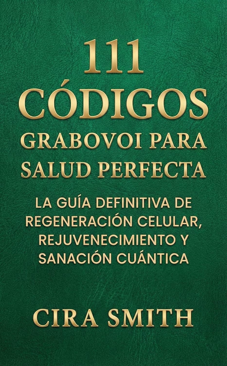111 Códigos Grabovoi para la Salud Perfecta