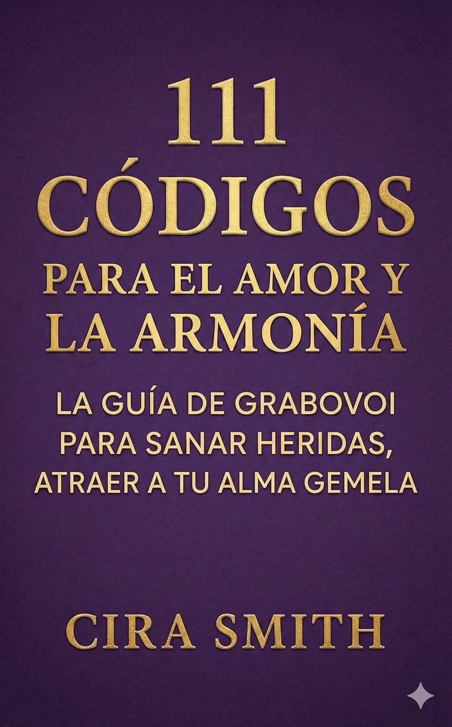 111 Códigos para el Amor y la Armonía